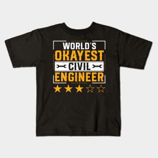 Funny Civil Engineering Quotes World Okayest Civil Engineer Kids T-Shirt